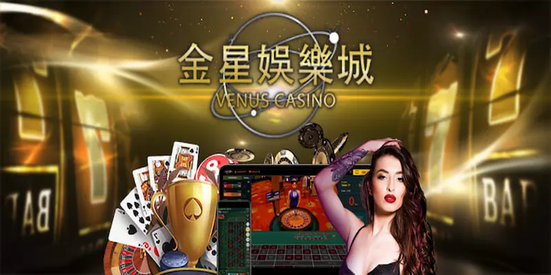 Venus Casino là một nhà phát hành game có tiếng ở Bavet Campuchia